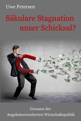 Book cover for Saekulare Stagnation unser Schicksal?