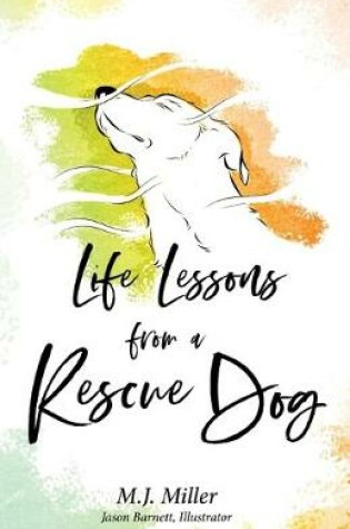 Cover of Life Lessons from a Rescue Dog