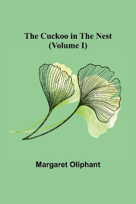 Book cover for The Cuckoo in the Nest (Volume I)