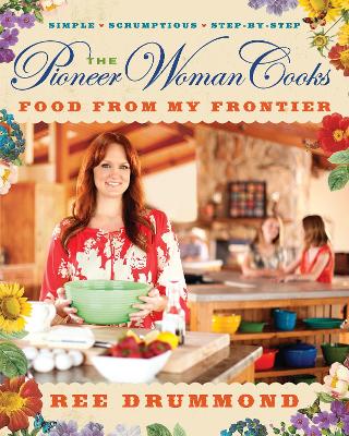 Book cover for The Pioneer Woman Cooks—Food from My Frontier