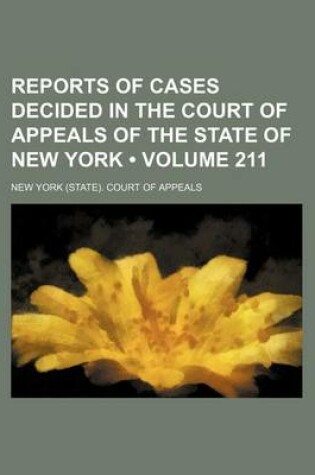 Cover of Reports of Cases Decided in the Court of Appeals of the State of New York (Volume 211)