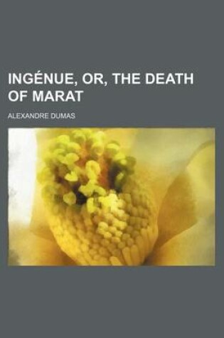 Cover of Ingenue, Or, the Death of Marat