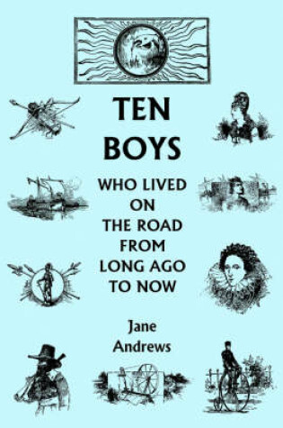 Cover of Ten Boys Who Lived on the Road from Long Ago to Now (Yesterday's Classics)