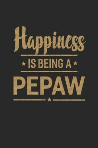 Cover of Happiness Is Being a Pepaw