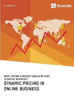 Book cover for Dynamic Pricing in Online Business. What Pricing Strategy Should Be Used in Digital Business?