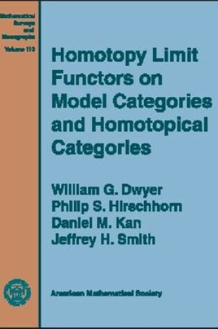 Cover of Homotopy Limit Functors on Model Categories and Homotopical Categories
