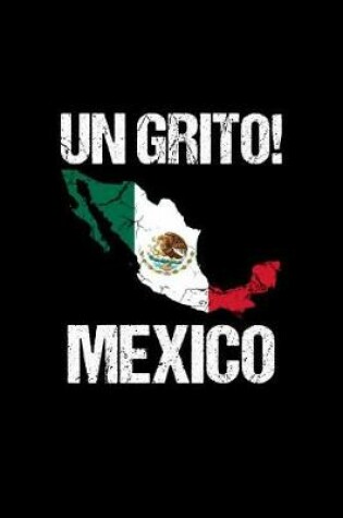 Cover of Un Grito! Mexico