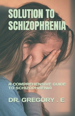 Book cover for Solution to Schizophrenia