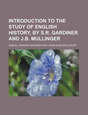 Book cover for Introduction to the Study of English History, by S.R. Gardiner and J.B. Mullinger