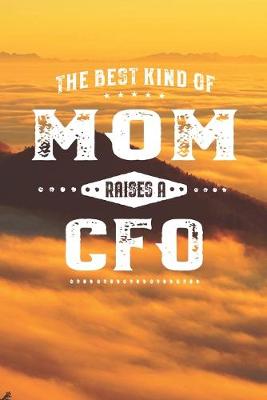 Book cover for The Best Kind Of Mom Raises A Cfo