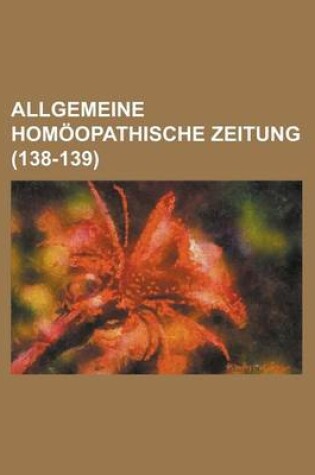 Cover of Allgemeine Homoopathische Zeitung (138-139)