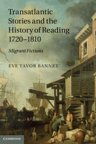 Cover of Transatlantic Stories and the History of Reading, 1720-1810