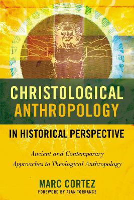 Book cover for Christological Anthropology in Historical Perspective