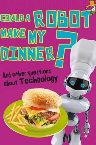 Cover of Could a Robot Make My Dinner?