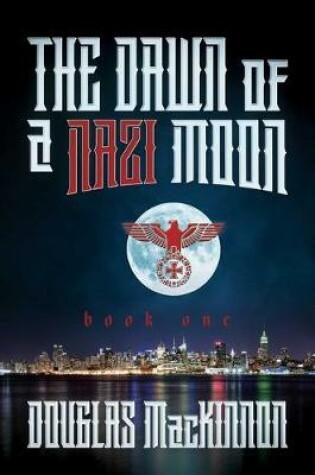 Cover of The Dawn of a Nazi Moon