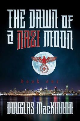 Book cover for The Dawn of a Nazi Moon