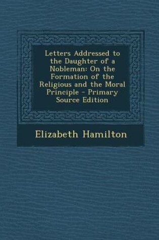 Cover of Letters Addressed to the Daughter of a Nobleman