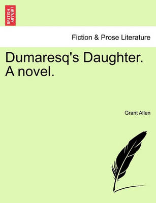 Book cover for Dumaresq's Daughter. a Novel.