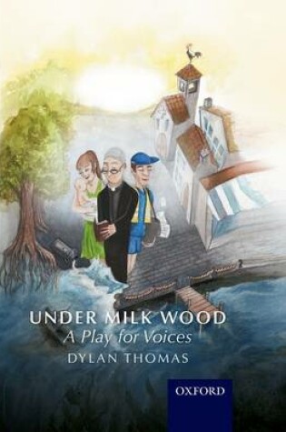 Cover of Under Milk Wood: A Play for Voices