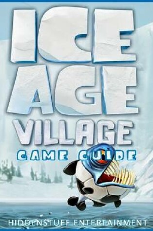 Cover of Ice Age Village Game Guide