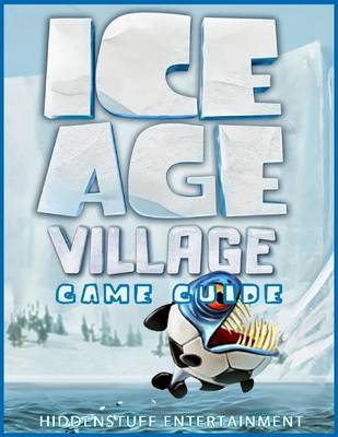 Book cover for Ice Age Village Game Guide