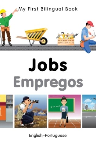 Cover of My First Bilingual Book -  Jobs (English-Portuguese)