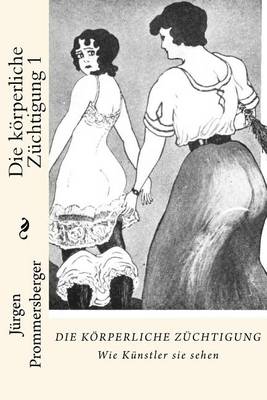 Book cover for Die koerperliche Zuchtigung 1