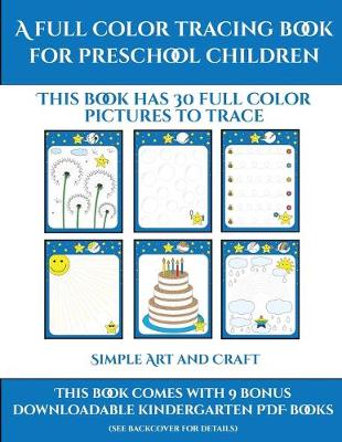 Cover of Simple Art and Craft (A full color tracing book for preschool children 1)