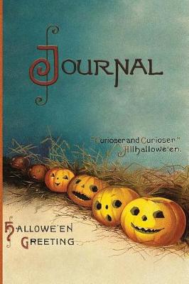 Book cover for "Curioser and curioser" Allhallowe'en Hallowe'en Greeting Journal