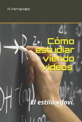 Book cover for Como estudiar viendo videos.