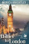 Book cover for Hither to London