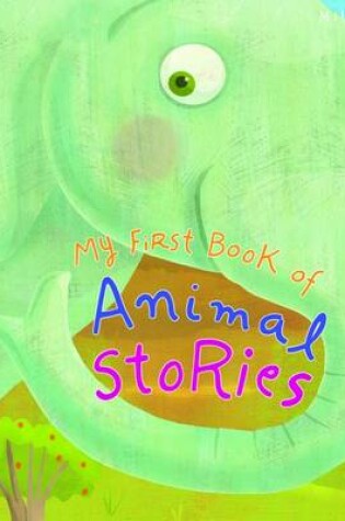 Cover of My First Book of Animal Stories