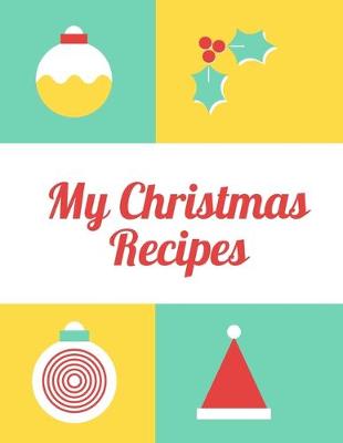 Book cover for My Christmas Recipes