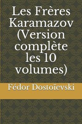 Book cover for Les Freres Karamazov (Version complete les 10 volumes)