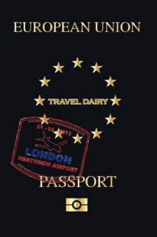 Cover of European Union Travel Dairy Passport Dot Grid Journal
