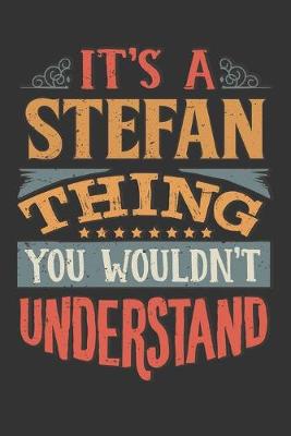 Book cover for Its A Stefan Thing You Wouldnt Understand