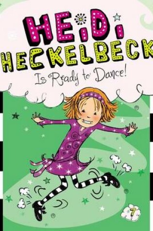 Cover of Heidi Heckelbeck Is Ready to Dance!