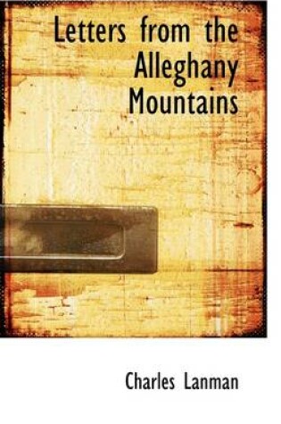 Cover of Letters from the Alleghany Mountains