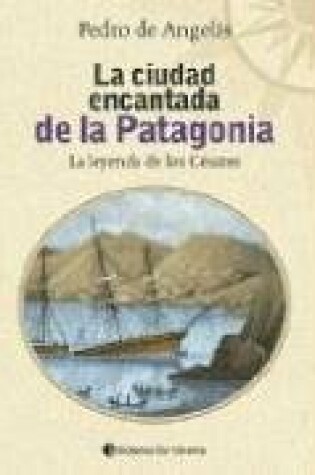 Cover of La Ciudad Encantada de La Patagonia