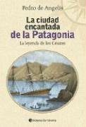 Book cover for La Ciudad Encantada de La Patagonia