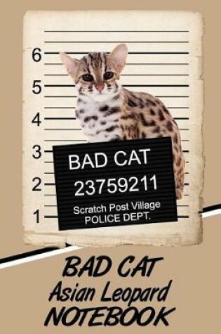 Cover of Bad Cat Asian Leopard Notebook