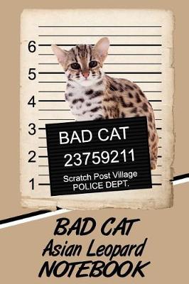 Book cover for Bad Cat Asian Leopard Notebook