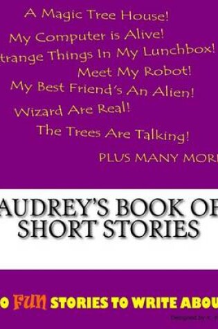 Cover of Audrey's Book Of Short Stories