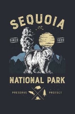 Cover of Sequoia National Park Since 1890 Preserve Protect