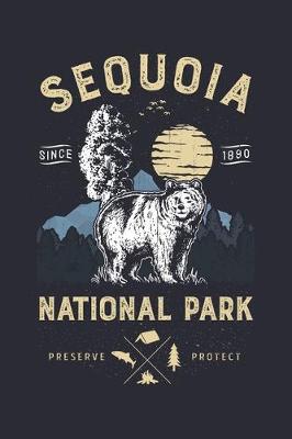 Book cover for Sequoia National Park Since 1890 Preserve Protect
