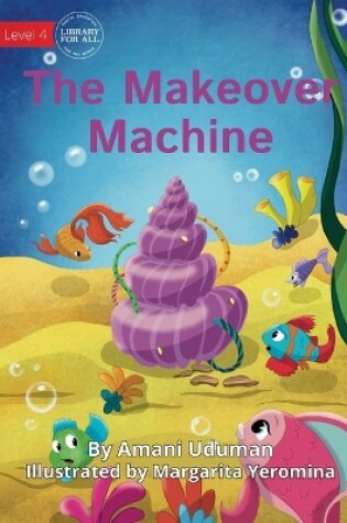 Cover of The Makeover Machine