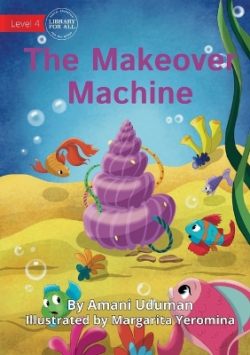 Book cover for The Makeover Machine