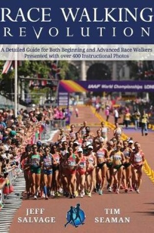 Cover of Race Walking Revolution - A Detailed Guide for Both Beginning and Advanced Race Walkers