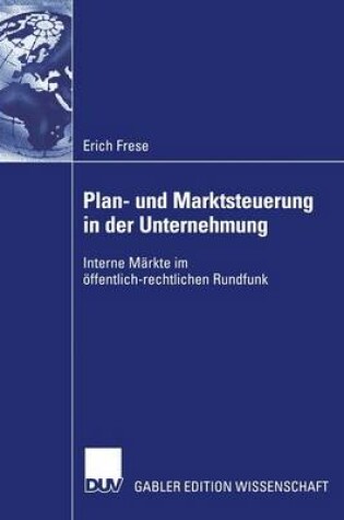 Cover of Plan- und Marktsteuerung in der Unternehmung