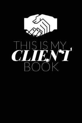 Book cover for This is My Client Book